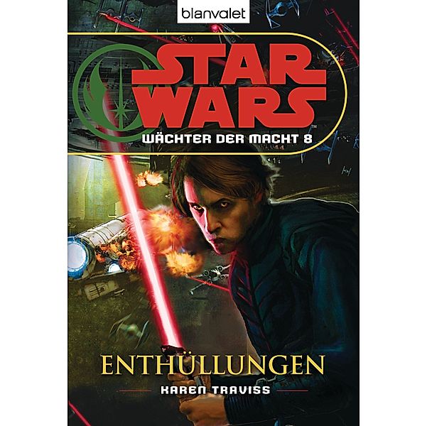 Enthüllungen / Star Wars - Wächter der Macht Bd.8, Karen Traviss