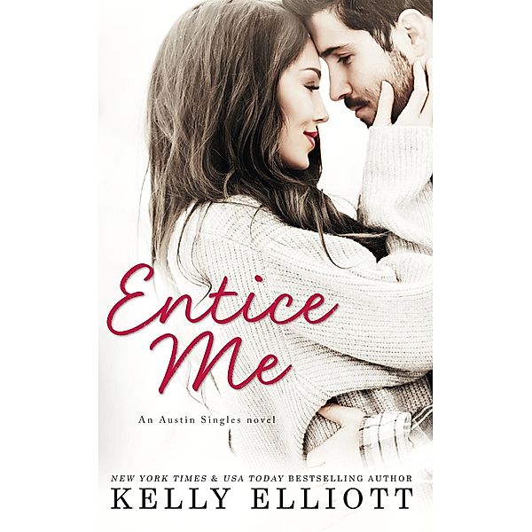 Entice Me / Austin Singles Bd.2, Kelly Elliott