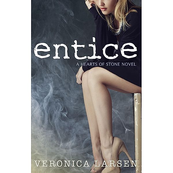 Entice / Veronica Larsen, Veronica Larsen