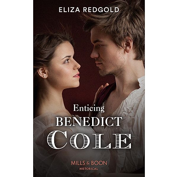 Enticing Benedict Cole (Mills & Boon Historical), Eliza Redgold