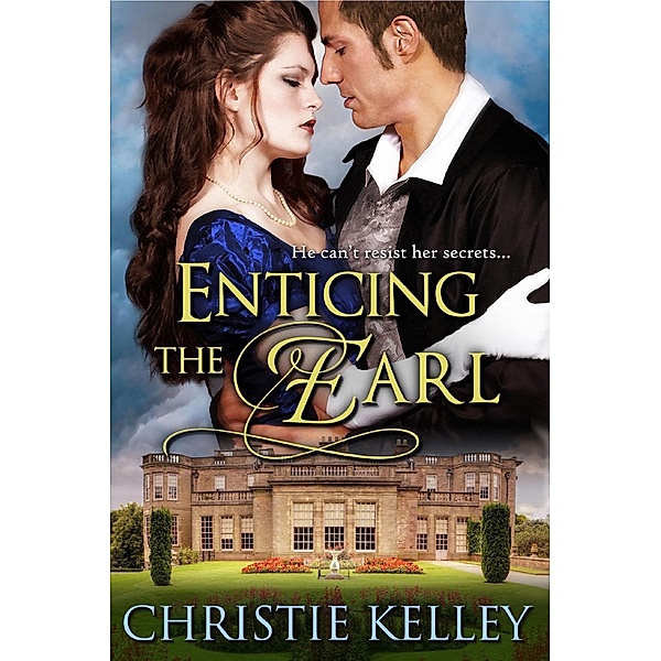 Enticing the Earl / Bewitching Bd.2, Christie Kelley