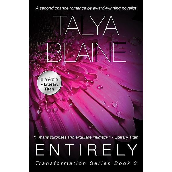 Entirely (Transformation Series, #3) / Transformation Series, Talya Blaine