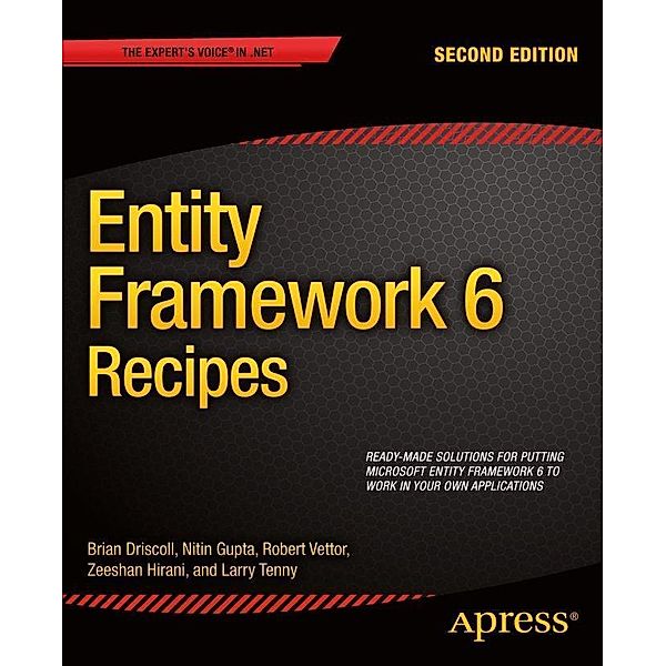 Entity Framework 6 Recipes, Zeeshan Hirani, Larry Tenny, Nitin Gupta, Brian Driscoll, Robert Vettor