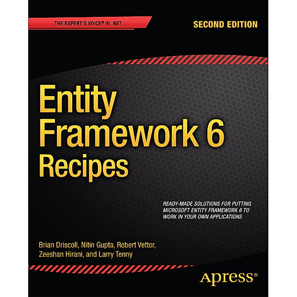 Entity Framework 6 Recipes, Zeeshan Hirani, Larry Tenny, Nitin Gupta, Brian Driscoll, Robert Vettor