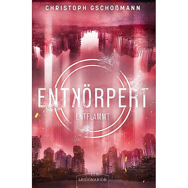 Entkörpert - Entflammt, Christoph Gschoßmann