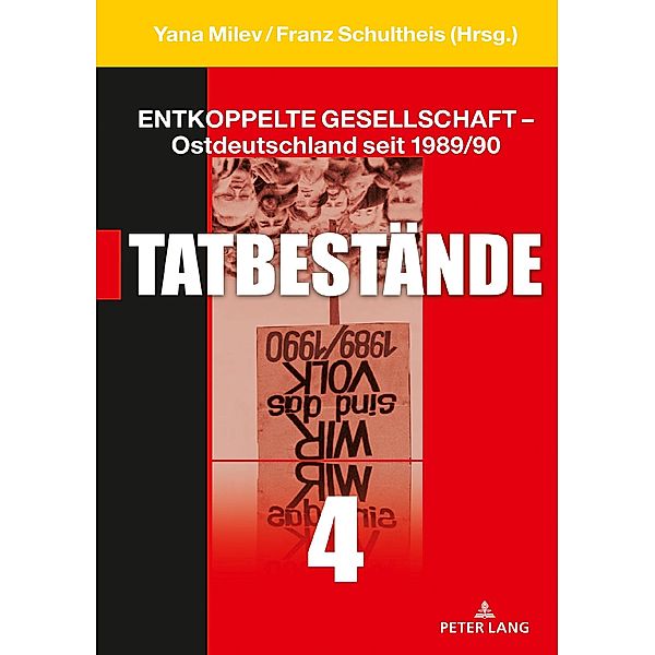 Entkoppelte Gesellschaft - Ostdeutschland seit 1989/90