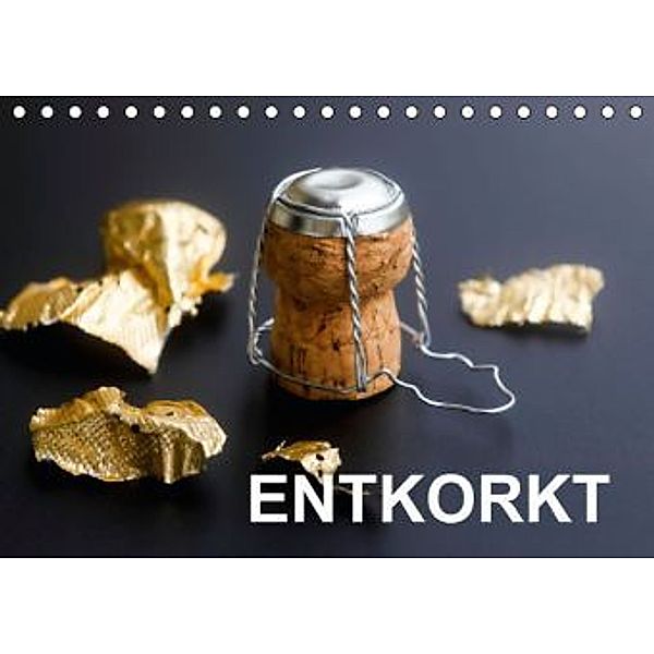 Entkorkt (Tischkalender 2015 DIN A5 quer), Anette Jäger