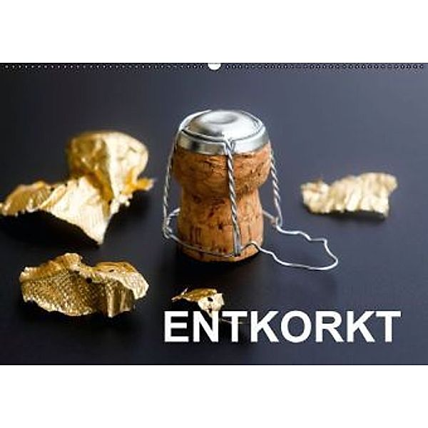 Entkorkt (Wandkalender 2015 DIN A2 quer), Anette Jäger