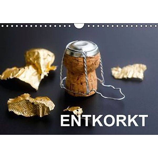 Entkorkt (Wandkalender 2015 DIN A4 quer), Anette Jäger