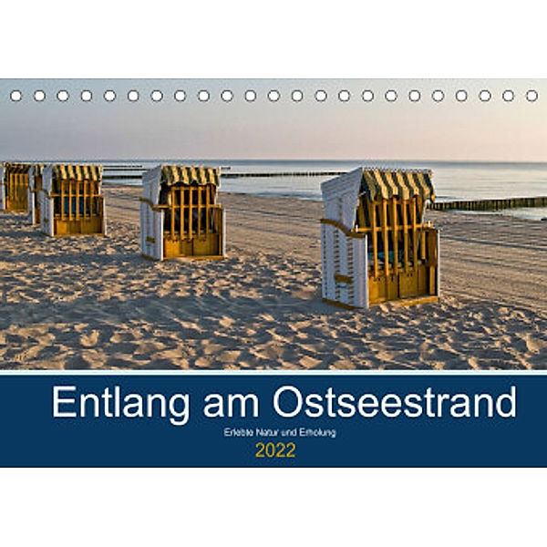 Entlang am Ostseestrand (Tischkalender 2022 DIN A5 quer), Johann Pavelka