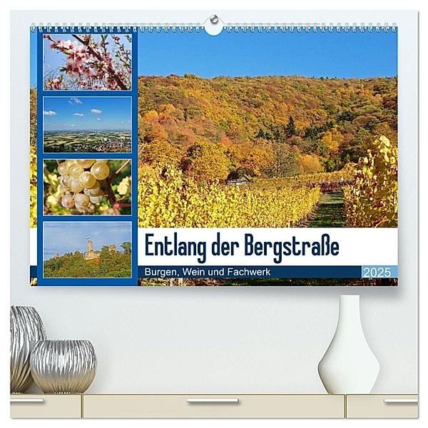 Entlang der Bergstrasse Burgen, Wein und Fachwerk (hochwertiger Premium Wandkalender 2025 DIN A2 quer), Kunstdruck in Hochglanz, Calvendo, Ilona Andersen
