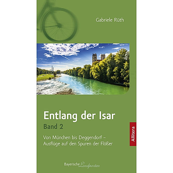 Entlang der Isar. Band 2, Gabriele Rüth