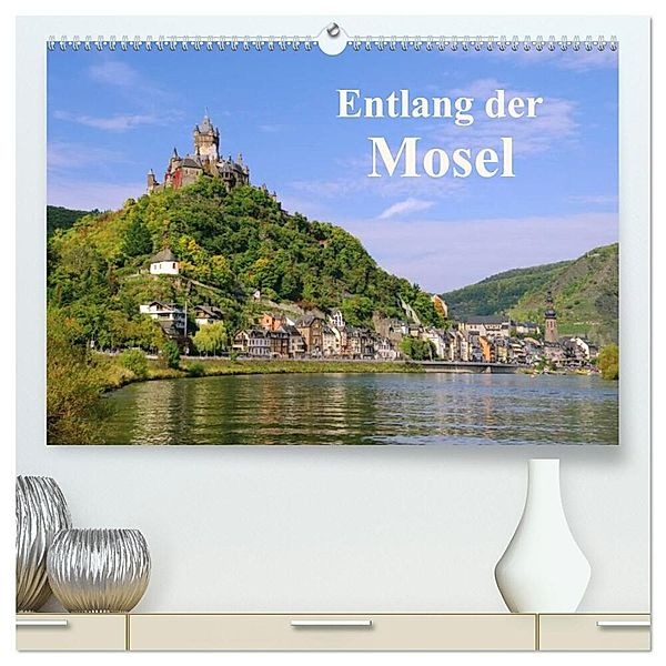 Entlang der Mosel (hochwertiger Premium Wandkalender 2024 DIN A2 quer), Kunstdruck in Hochglanz, LianeM