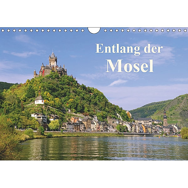 Entlang der Mosel (Wandkalender 2019 DIN A4 quer), LianeM