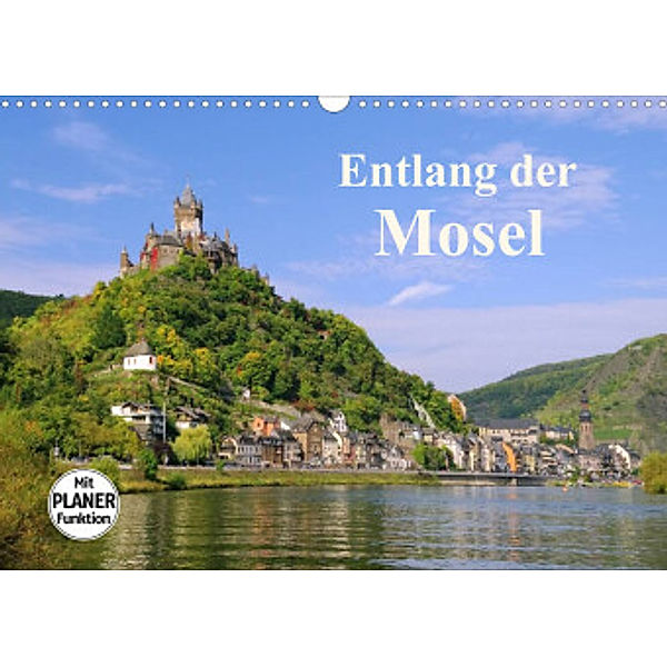 Entlang der Mosel (Wandkalender 2022 DIN A3 quer), LianeM