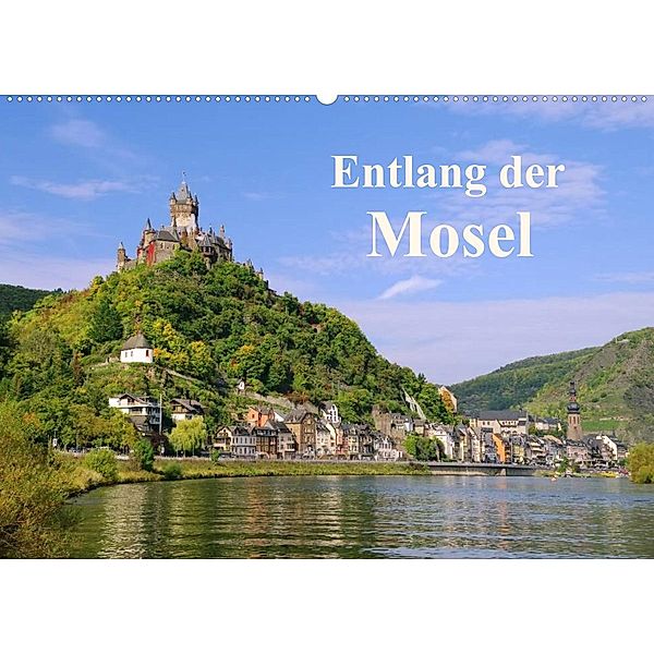 Entlang der Mosel (Wandkalender 2023 DIN A2 quer), LianeM