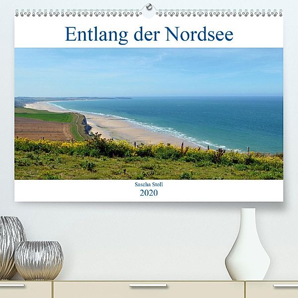 Entlang der Nordseeküste (Premium-Kalender 2020 DIN A2 quer), Sascha Stoll