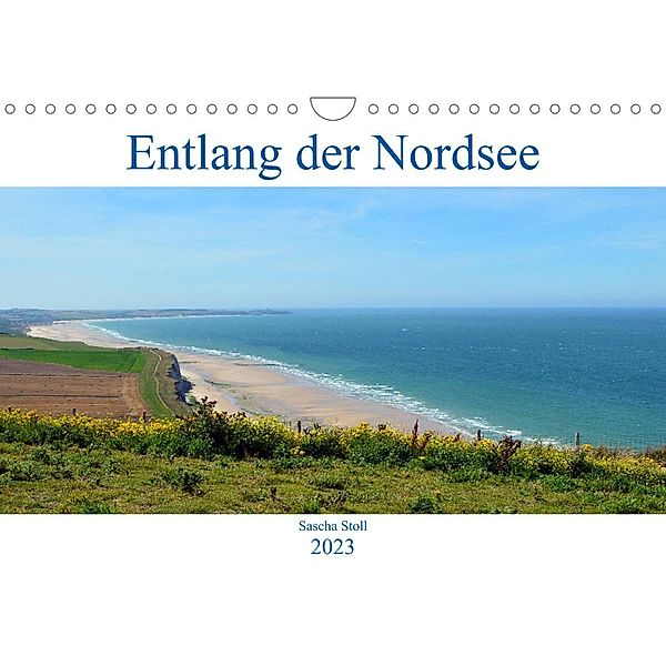 Entlang der Nordseeküste (Wandkalender 2023 DIN A4 quer), Sascha Stoll