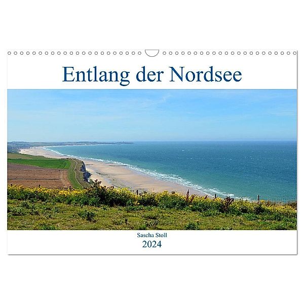 Entlang der Nordseeküste (Wandkalender 2024 DIN A3 quer), CALVENDO Monatskalender, Sascha Stoll