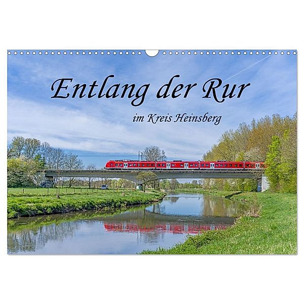 Entlang der Rur im Kreis Heinsberg (Wandkalender 2024 DIN A3 quer), CALVENDO Monatskalender, Calvendo, Natalja Maibach und Michael Borgulat