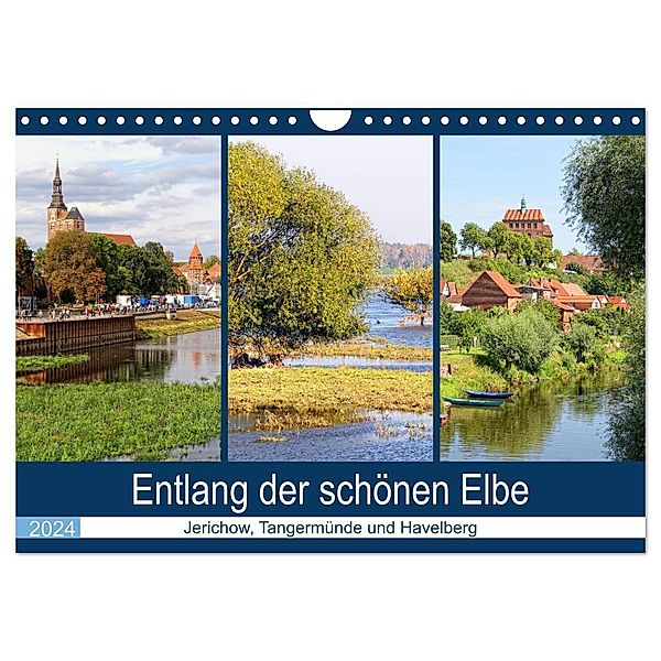 Entlang der schönen Elbe - Jerichow, Tangermünde und Havelberg (Wandkalender 2024 DIN A4 quer), CALVENDO Monatskalender, Anja Frost