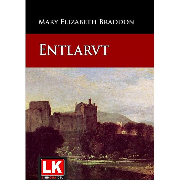 Entlarvt, Mary Elizabeth Braddon