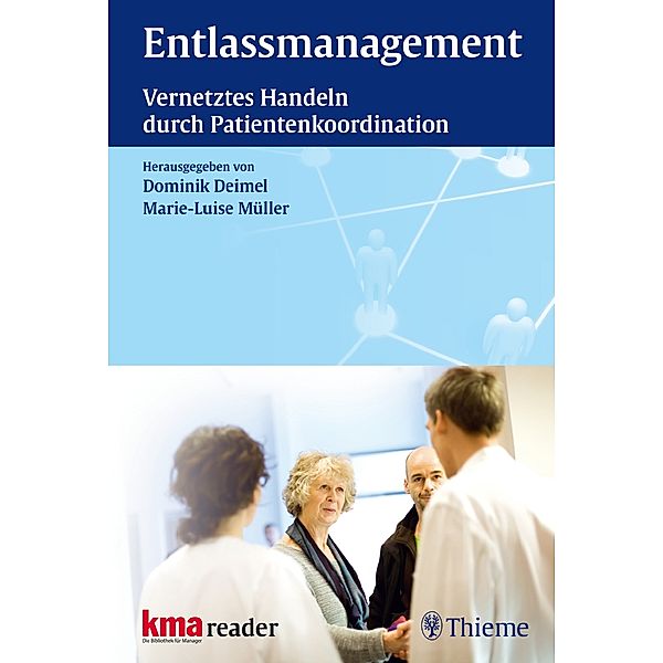 Entlassmanagement, Dominik Deimel, Marie-Luise Müller