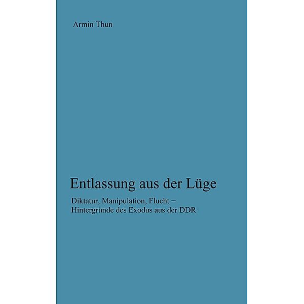 Entlassung aus der Lüge, Armin Thun