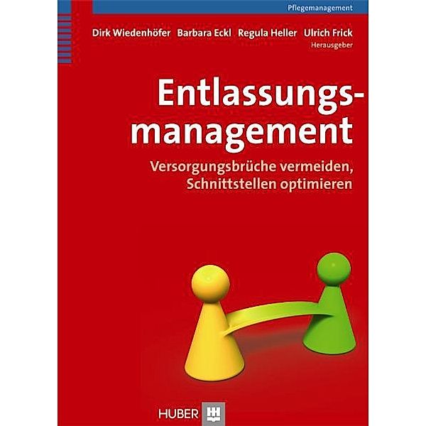 Entlassungsmanagement, Dirk Wiedenhöfer, Barbara Eckl, Regula Heller, Ulrich Frick