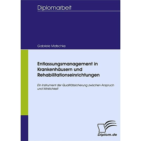 Entlassungsmanagement in Krankenhäusern und Rehabilitationseinrichtungen, Gabriele Matschke