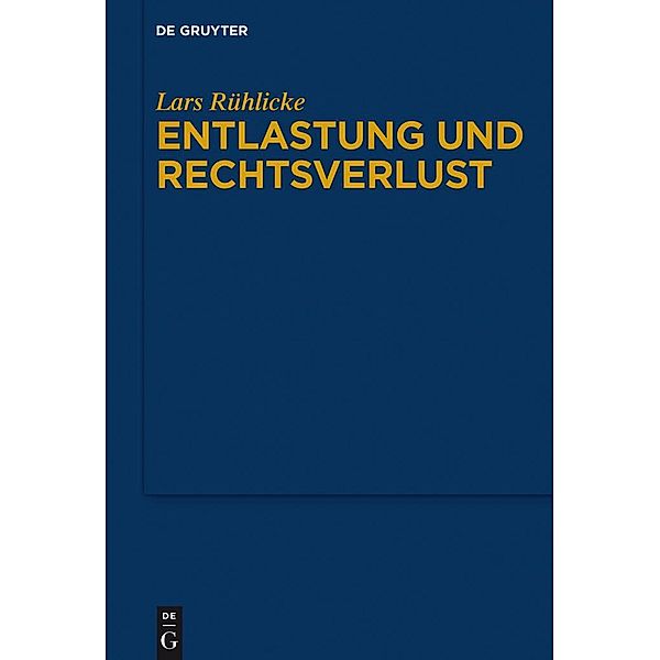 Entlastung und Rechtsverlust, Lars Rühlicke