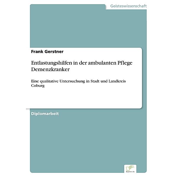 Entlastungshilfen in der ambulanten Pflege Demenzkranker, Frank Gerstner