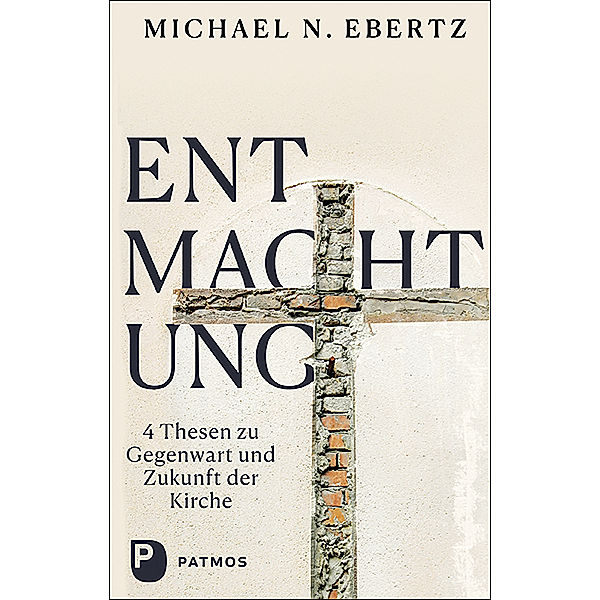 Entmachtung, Michael N. Ebertz