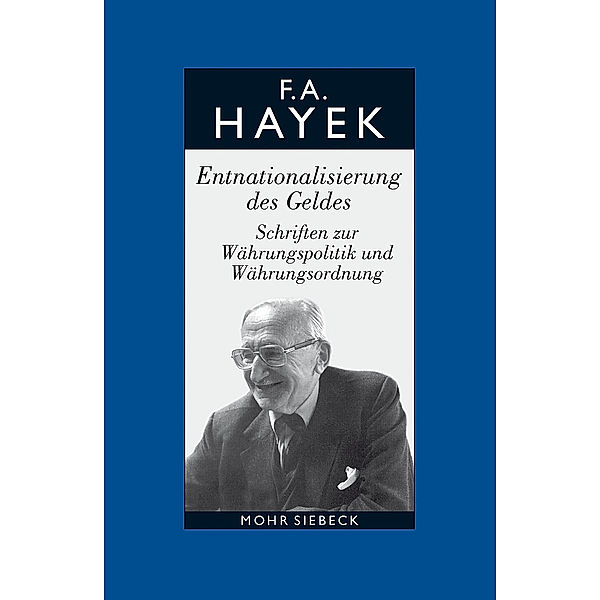 Entnationalisierung des Geldes, Friedrich A. Hayek