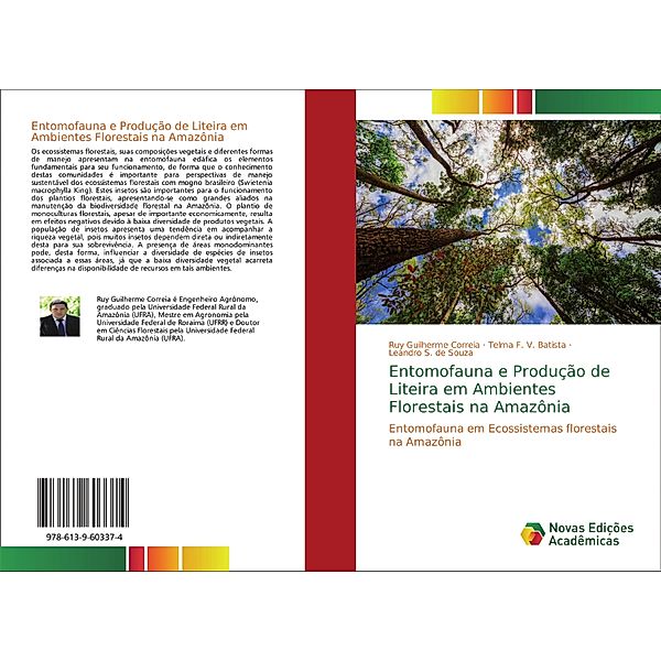 Entomofauna e Produção de Liteira em Ambientes Florestais na Amazônia, Ruy Guilherme Correia, Telma F. V. Batista, Leandro S. de Souza