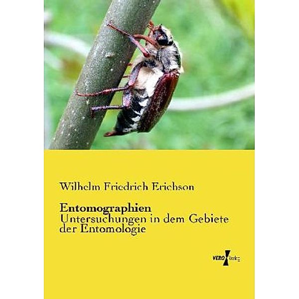 Entomographien, Wilhelm Ferdinand Erichson