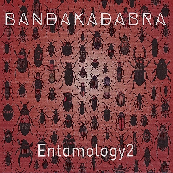 Entomology 2, Bandakadabra