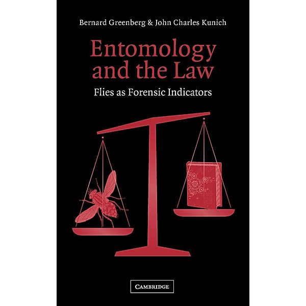 Entomology and the Law, Bernard Greenberg, John Charles Kunich