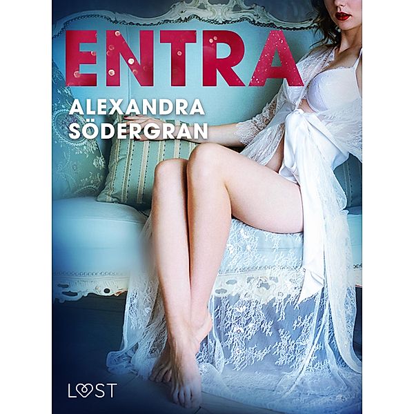 Entra / LUST, Alexandra Södergran