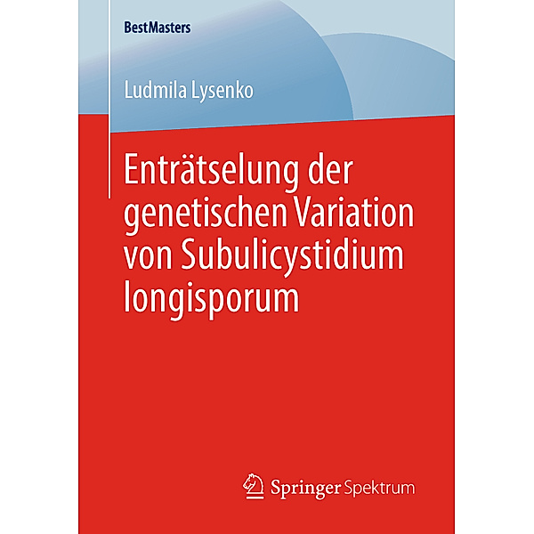 Enträtselung der genetischen Variation von Subulicystidium longisporum, Ludmila Lysenko