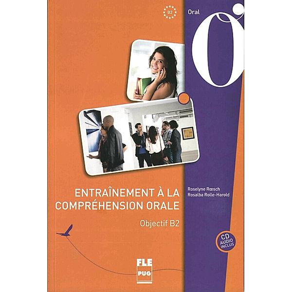 Entraînement à la compréhension orale, m. Audio-CD, Roselyne Roesch, Rosalba Rolle-Harold