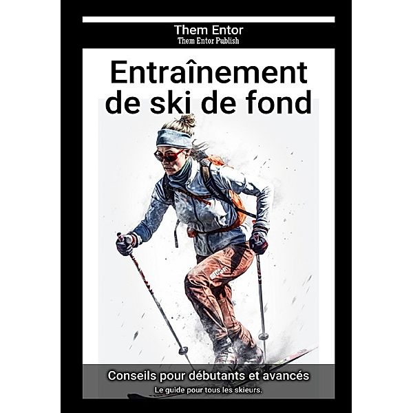 Entraînement de ski de fond, Them Entor