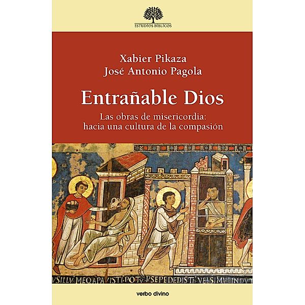 Entrañable Dios / Estudios Bíblicos, José Antonio Pagola, Xabier Pikaza Ibarrondo
