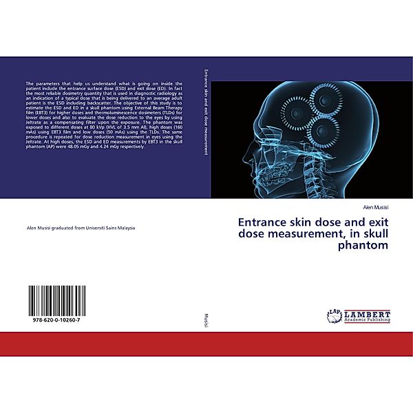 Entrance skin dose and exit dose measurement, in skull phantom, Alen Musisi