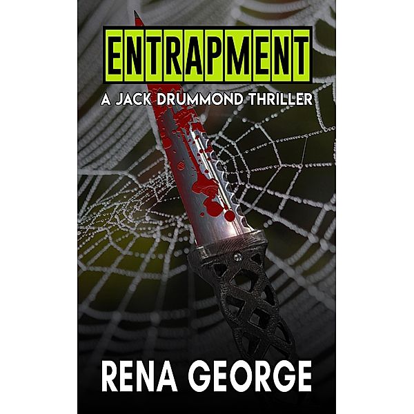 Entrapment (The Jack Drummond Thrillers, #3) / The Jack Drummond Thrillers, Rena George