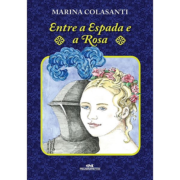 Entre a espada e a rosa, Marina Colasanti