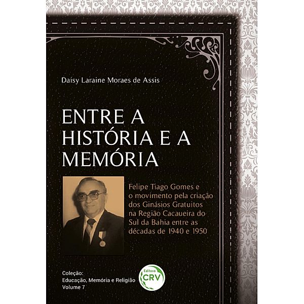 Entre a história e a memória, Daisy Laraine Moraes de Assis