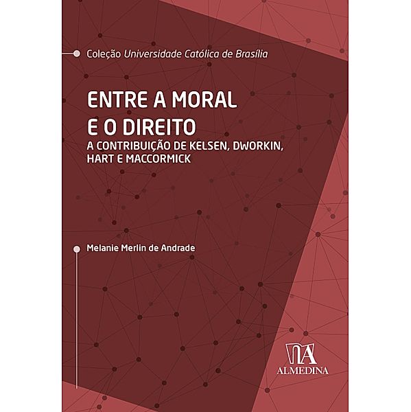 Entre a Moral  e o Direito / UCB, Melanie Merlin de Andrade