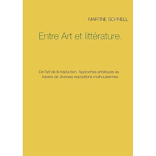 Entre Art et littérature., Martine Schnell