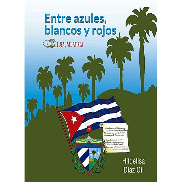 Entre azules, blancos y rojos. Cuba mi patria, Hildelisa Díaz Gil